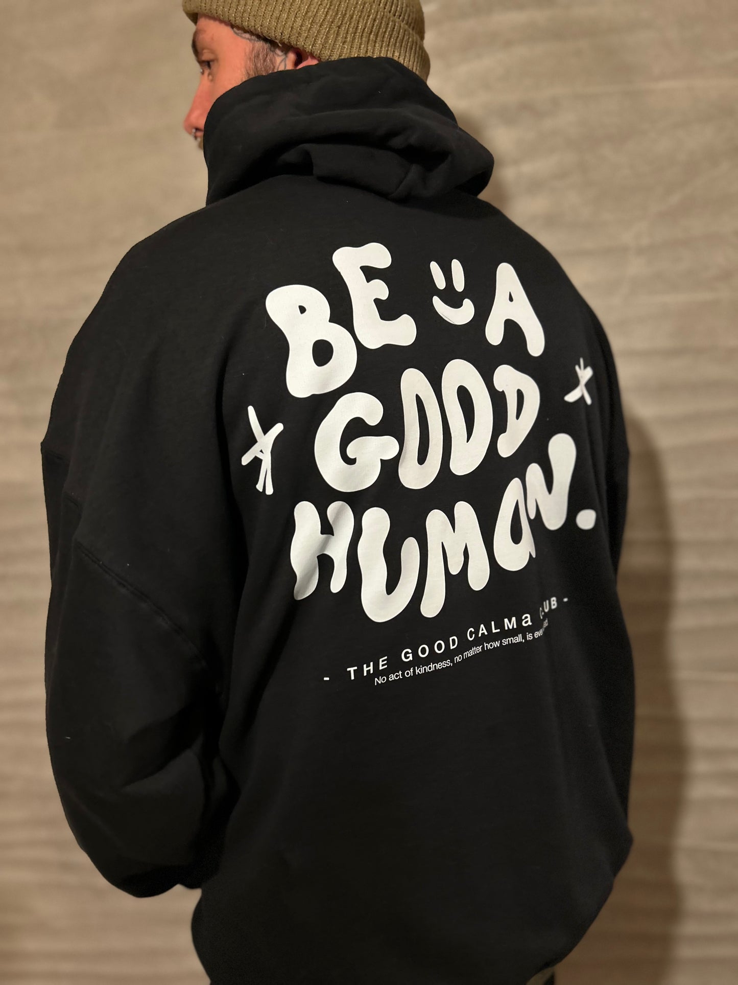 Be a good human hoodie (PRE-ORDER)
