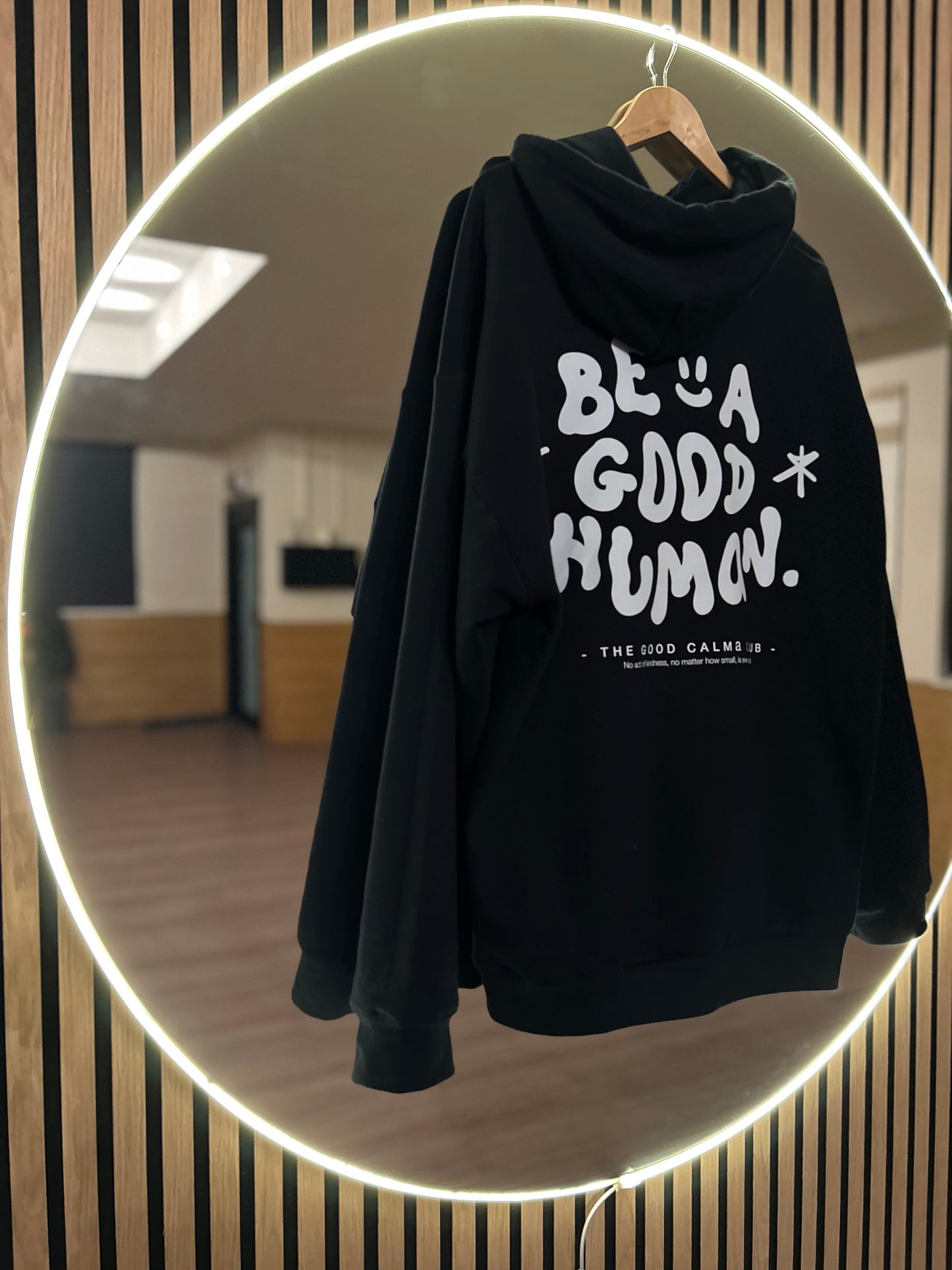 Be a good human hoodie (PRE-ORDER)